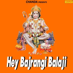 Hey Bajrangi Balaji